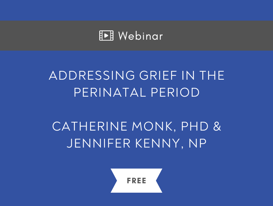 Addressing Grief in the Perinatal Period – Free